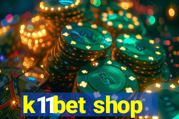 k11bet shop